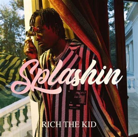 Rich The Kid – Splashin Lyrics 